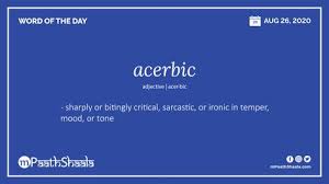 Acerbic In 2020 Word Of The Day Words Synonyms And Antonyms