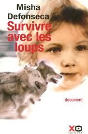 Amazon.com: Survivre avec les loups: 9782845632066: Defonseca, Misha, Lee,  Vera, Cuny, Marie-Thérèse: Libros