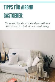 Erhalte unsere airbnb erfahrungen in. So Schreibst Du Das Perfekte Gastehandbuch Fur Deine Airbnb Ferienwohnung Ferienwohnung Wohnung Immobilien Vermietung
