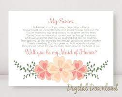Maybe you would like to learn more about one of these? Sister Will You Be My Maid Of Honor Proposal By Printableprints Maid Of Honor Bridesmaid Proposal Wedding Stationery