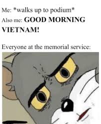 Sandstorm, a series of online tactical fps games available on steam made by new world interactive. New Good Morning Vietnam Gif Memes Good Morning Meme Gif Memes Damn Hot Memes