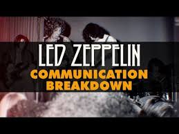 Biography by stephen thomas erlewine. Communication Breakdown By Led Zeppelin Songfacts
