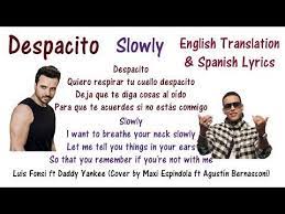 Enjoying the song but never understand the meaning. Despacito Lyrics In English And Spanish Luis Fonsi Ft Daddy Yankee Translation Cover Youtu Despacito Lyrics Despacito Lyrics In English Love Me Forever