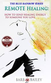 We did not find results for: Remote Healing How To Send Healing Energy To Someone You Love The Blue Rainbow Series Bailey Barb 9781502812285 Amazon Com Books