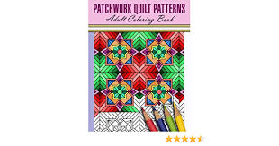 See more ideas about coloring pages, adult coloring pages, adult coloring. Amazon Com Patchwork Quilt Patterns Adult Coloring Book Beautiful Adult Coloring Books Volume 55 9781541207974 Coloring Books Lilt Kids Books