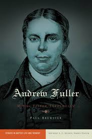 Andrew Fuller: Model Pastor-Theologian