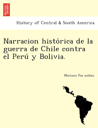 Bolivia reclama que existe una obligación de negociar la salida al mar que perdió hace más de un la guerra del pacífico. Paz Soldan M Narracion Histo Rica De La Guerra De Chile Co Amazon De Paz Soldan Mariano Fremdsprachige Bucher