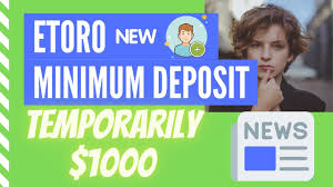 Transactions higher than this amount will be screened, with approval. Etoro Minimum Deposit Is Now Temporarily 1000 For New Users Youtube