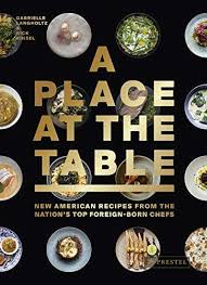 Free Download Pdf A Place At The Table New American Recipes From The Nations Top Foreignborn Chefs Free Epub Mobi American Food Top Recipes Orange Cocktails