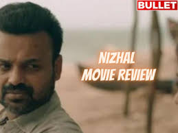 Malayalam featured, malayalam movies 2021, country. Nizhal Movie Review Investigative Thriller Whose Storyline Touches Upon Complexities Bullet News
