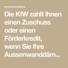 Die Kfw Zahlt Ihnen Einen Zuschuss Oder Einen Forderkredit Wenn Sie Ihre Aussenwanddammung Mit Einem Energieeffizienz Energieberatung Zuschuss Energie Sparen