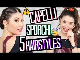 Nov 20, 2017 · capelli sporchi: Capelli Sporchi 5 Acconciature Che Vi Salveranno La Vita Adriana Spink Youtube