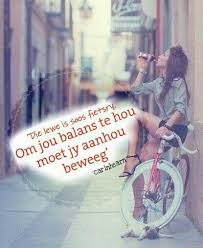 Fietsry Afrikaans Quotes Inspirational Quotes Afrikaans