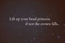 If You Can Keep Your Head When All About You Meaning In Hindi That Crown Can Get Heavy Some Days Inspirational Words Quotable Quotes Words