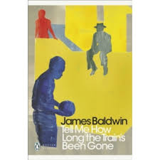 It is a book that is as important for us to read now as it was in 1968. Tell Me How Long The Train S Been Gone James Baldwin
