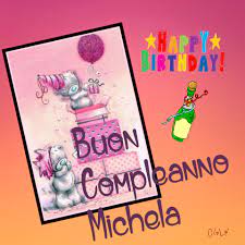 Buon Compleanno Michela Buon Compleanno Compleanno Festa Di Compleanno