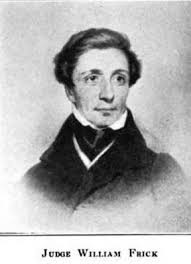 Judge William Frick (1790-1855)