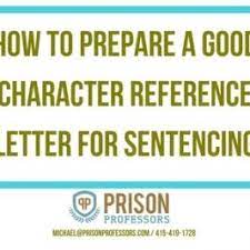 A character reference letter for court does not have to be from an important person. Character Reference Letters And Their Influence At Sentencing Prison Professors