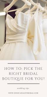 6 Things To Consider When Choosing A Bridal Shop Bridal Wedding Dress Shopping Bridal Shop