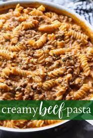 Creamy Beef Pasta Homemade Hamburgers Easy Pasta Dishes Beef Pasta Recipes