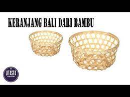 Lakukan hal tersebut sampai memenuhi salah satu sedotannya. Cara Mudah Membuat Keranjang Dari Bahan Bambu Keranjang Bali Youtube Bambu Keranjang Bali