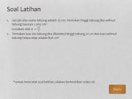 Luas permukaan tabung 21 cm. Bangun Ruang Tabung Materi Contoh Soal Penyusun Soal Latihan Ppt Download
