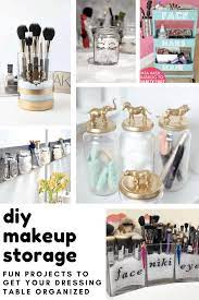28 Brilliantly Easy Diy Makeup Storage Ideas You Need To Make Now Diy Makeup Storage Easy Diy Makeup Diy Makeup