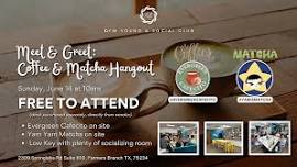 Meet & Greet: Coffee & Matcha Hangout