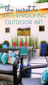How To Weatherproof Art For The Outdoors Outdoor Art Diy Patio Wall Decor Patio Wall