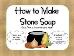 How To Make Stone Soup Stone Soup Cooking In The Classroom Cool Writing