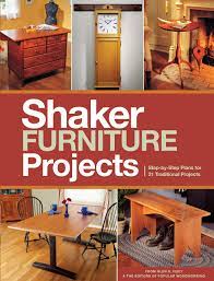 Shaker furniture,handmade furniture,mission style furniture,buffet,chest of drawers,credenza,ottoman,sofa,coffee tables,wardrobe,hutch,new hampshire,nesting tables,drop leaf table,cupboard,wall clock,serving trays,bathroom mirror,blanket chest,morris chair,shaker style furniture,love seat,dovetail joinery,candle stand,cherry. Popular Woodworking S Shaker Furniture Projects Step By Step Plans For 31 Traditional Projects Popular Woodworking Amazon De Bucher