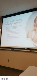 Is The Person Choking Or Having A Bad Day? The Universal Sign For Choking  Is Hands Clutched To The Throat If The Person Doesn't Give The Signal Look  For These Indications Inability