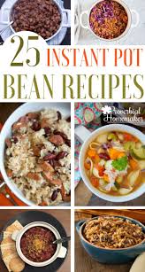 25 Instant Pot Bean Recipes Proverbial Homemaker Bean Recipes Instant Pot Beans Recipe Easy Instant Pot Recipes