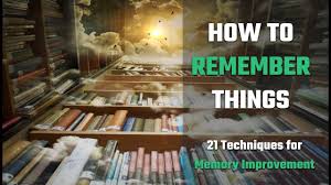 Remember (2015 film), a canadian film by atom egoyan, starring christopher plummer. How To Remember Things 21 Proven Memory Techniques