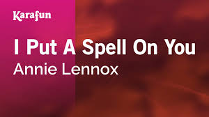 I Put A Spell On You Annie Lennox Karaoke Version Karafun Youtube