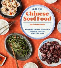 These restaurants will fool your guests and feed you on any given weekday. Chinese Soul Food A Friendly Guide For Homemade Dumplings Stir Fries Soups And More Chou Hsiao Ching Amazon De Bucher