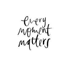 Life Is Short Every Moment Matters Short Inspirational Quotes Words Quotes Short Quotes