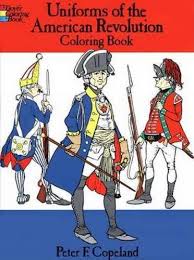 The american revolution coloring page. Uniforms Of The American Revolution Coloring Book Dover Fashion Coloring Book Peter F Copeland 9780486218502 Amazon Com Books