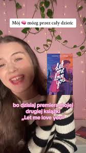 To już dziś!!! Premiera „Let me love you” 😩😩❤️ #letmeknow #letmeloveyou  #ksiazka #booktok #booktokpolska #letmeloveyounapapierze