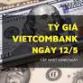 Tỷ giá Vietcombank hôm nay 12/5 tiếp tục nhích tăng ở đa số ngoại tệ, yen Nhật ngược chiều giảm nhẹ