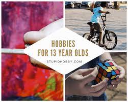 Want to have fun and live longer? Hobbies For 13 Year Olds Tween Boys And Girls Stupid Hobby