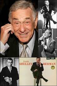 Birthday remembrance SHELLEY BERMAN February 3, 1925
