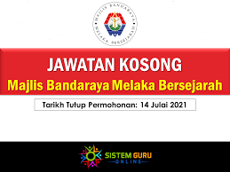 Check spelling or type a new query. Jawatan Kosong Majlis Bandaraya Melaka Bersejarah