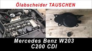 Bodenabläufe in garagen, die an abwasserleitungen im mischverfahren. W203 200cdi Olabscheider Teillastentluftung Kurbehgehauseentluftung Tauschen Mercedes Benz Youtube