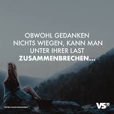 Obwohl Gedanken Nichts Wiegen Kann Man Unter Der Last Zusammenbrechen Visual Statements Spruche Zitate Leben Inspirierende Zitate Und Spruche Spruche Zitate