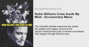 Robin Williams Come Inside My Mind Watch Online Full Movie Documentary Mania