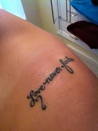 Love Never Fails 1 Corinthians 13 8 Tattoo Love Heart Handwriting Tattoos Tattoos And Piercings Piercing Tattoo