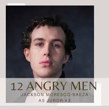 Jackson Moresco-Baeza as Juror #2. , T W E L V E A N G R Y M E N, Town  Players of New Canaan, The Powerhouse Theatre in Waveny Park, June 16-24,  One Man with The Courage to Question…, Tickets ...