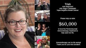Help Trish get life saving Immunotherapy
