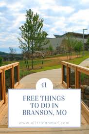 41 Free Things To Do In Branson Mo In 2020 Branson Missouri Vacation Free Things To Do Branson Mo